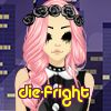 die-fright